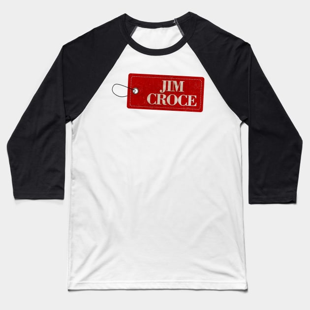 Jim Croce Baseball T-Shirt by TANATORAJA.WISATA